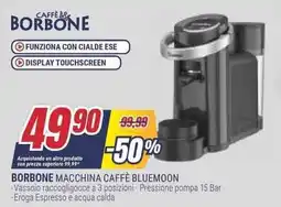 Trony Borbone macchina caffè bluemoon offerta