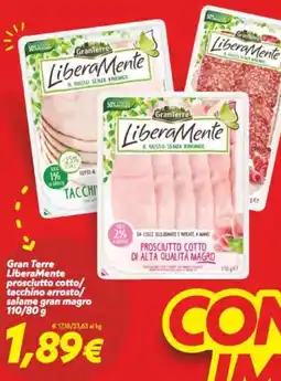 Iper Super Conveniente Gran Terre LiberaMente prosciutto cotto/ tacchino arrosto/ salame gran magro offerta