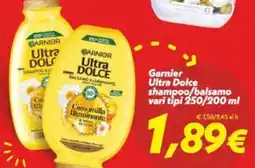 Iper Super Conveniente Garnier Ultra Dolce shampoo/balsamo vari tipi offerta