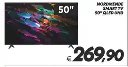 Iper Super Conveniente NORDMENDE SMART TV 50” QLED UHD offerta