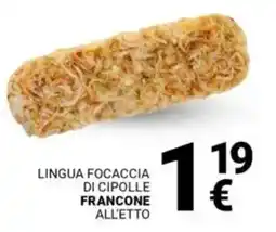 Supermercati Gulliver Lingua focaccia di cipolle francone offerta