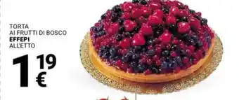 Supermercati Gulliver Torta ai frutti di bosco effepi offerta
