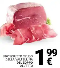 Supermercati Gulliver Prosciutto crudo della valtellina del zoppo offerta