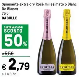 Iper La Grande Spumante extra dry Rosè millesimato o Blanc De Blancs BABULLE offerta