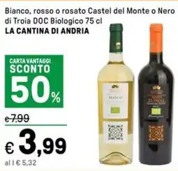 Iper La Grande Bianco, rosso o rosato Castel del Monte o Nero di Troia DOC Biologico LA CANTINA DI ANDRIA offerta