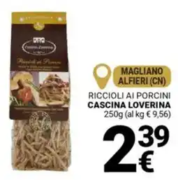 Supermercati Gulliver Riccioli ai porcini cascina loverina offerta