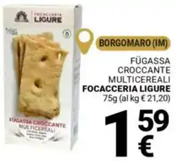 Supermercati Gulliver Fügassa croccante multicereali FOCACCERIA LIGURE offerta