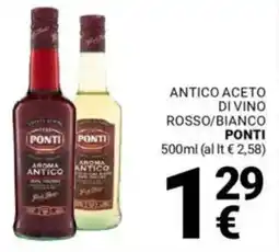 Supermercati Gulliver Antico aceto di vino rosso/bianco PONTI offerta