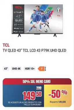 Trony TV QLED 43" TCL LCD 43 P79K UHD QLED offerta
