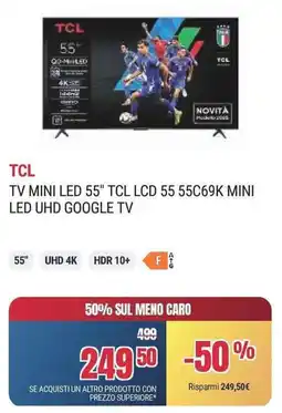 Trony TCL TV MINI LED 55" TCL LCD 55 55C69K MINI LED UHD GOOGLE TV offerta
