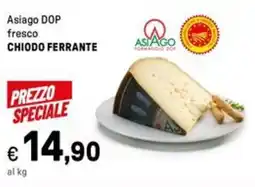Iper La Grande Asiago DOP fresco CHIODO FERRANTE offerta