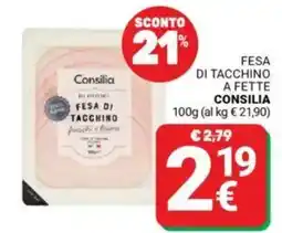Supermercati Gulliver Fesa di tacchino a fette CONSILIA offerta
