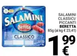 Supermercati Gulliver Salamini classici/ piccanti BERETTA offerta