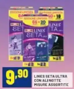 Risparmio Casa LINES SETA ultra con alinotte misure assortite offerta