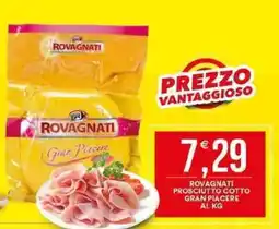 Vantaggio Cash&Carry Rovagnati prosciutto cotto gran piacere al kg offerta