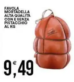 Vantaggio Cash&Carry Favola mortadella alta qualità con e senza pistacchio al kg offerta