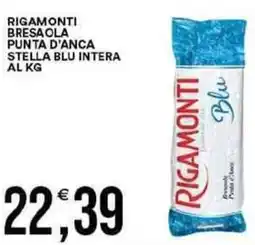 Vantaggio Cash&Carry Rigamonti bresaola punta d'anca stella blu intera al kg offerta