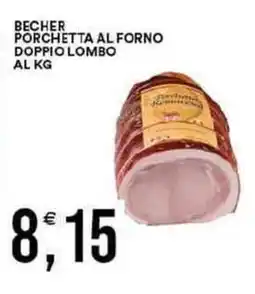 Vantaggio Cash&Carry Becher porchetta al forno doppio lombo al kg offerta