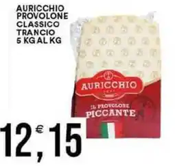 Vantaggio Cash&Carry Auricchio provolone classico trancio offerta