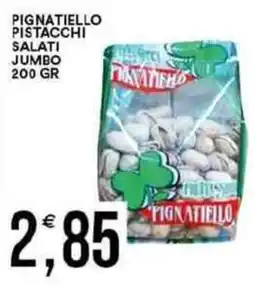 Vantaggio Cash&Carry Pignatiello pistacchi salati jumbo offerta