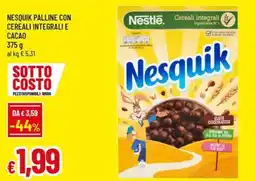 Famila Nesquik palline con cereali integrali e cacao offerta