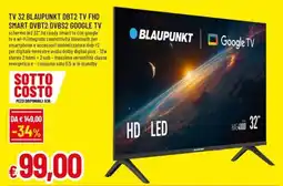 Famila TV 32 BLAUPUNKT DBT2 TV FHD SMART DVBT2 DVBS2 GOOGLE TV offerta