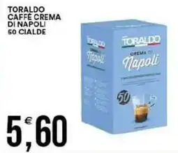 Vantaggio Cash&Carry Toraldo caffe crema di napoli 50 cialde offerta