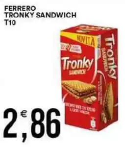 Vantaggio Cash&Carry Ferrero tronky sandwich T10 offerta