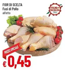 Famila FIOR DI SCELTA Fusi di Pollo offerta