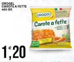 Vantaggio Cash&Carry Orogel carote a fette offerta