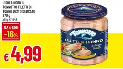 Famila L'isola d'oro il tonnotto filetti di tonno gusto delicato offerta