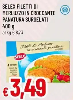 Famila Selex filetti di merluzzo in croccante panatura surgelati offerta