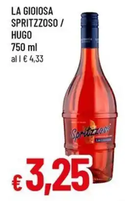Famila La gioiosa spritzzoso/ hugo offerta