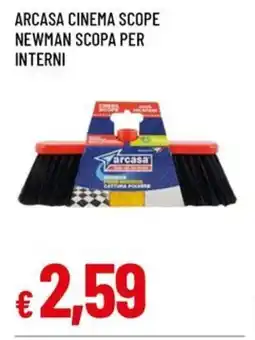 Famila Arcasa cinema scope newman scopa per interni offerta