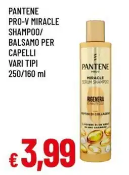 Famila Pantene pro-v miracle shampoo/ balsamo per capelli vari tipi offerta