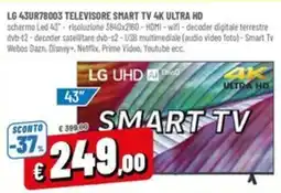 Famila LG 43UR78003 TELEVISORE SMART TV 4K ULTRA HD offerta