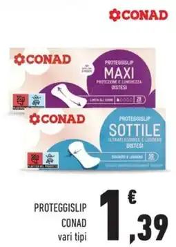 Conad Proteggislip CONAD vari tipi offerta