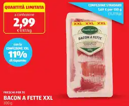 ALDI FRESCHI PER TE Bacon a fette XXL offerta