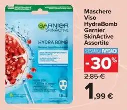 Carrefour Express Maschere Viso HydraBomb Garnier SkinActive Assortite offerta