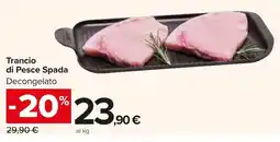 Carrefour Market Trancio di Pesce Spada offerta