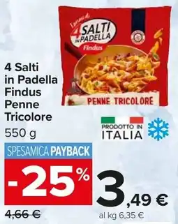 Carrefour Market 4 Salti in Padella Findus Penne Tricolore offerta