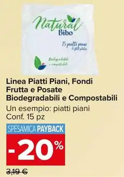 Carrefour Market Linea Piatti Piani, Fondi Frutta e Posate Biodegradabili e Compostabili offerta