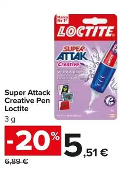 Carrefour Market Super Attack Creative Pen Loctite offerta