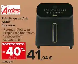 Carrefour Market 1 Friggitrice ad Aria Ardes Eldorada offerta