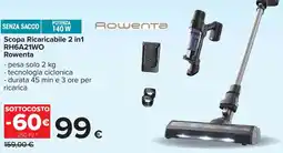 Carrefour Scopa Ricaricabile 2 in1 RH6A21WO Rowenta offerta