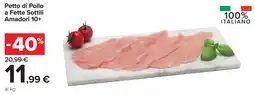 Carrefour Petto di Pollo a Fette Sottili Amadori 10+ offerta
