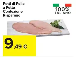 Carrefour Petti di Pollo a Fette offerta