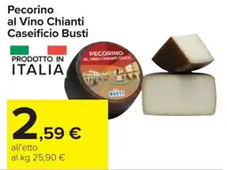 Carrefour Pecorino al Vino Chianti Caseificio Busti offerta