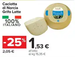 Carrefour Caciotta di Norcia Grifo Latte offerta