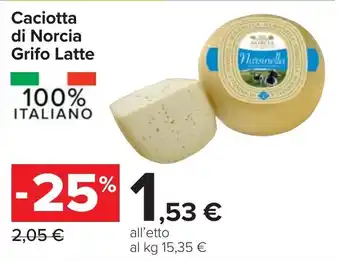 Carrefour Caciotta di Norcia Grifo Latte offerta
